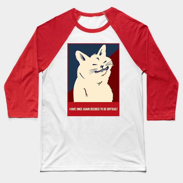 I have once again decided to be difficult cat Baseball T-Shirt by Space Cadet Tees